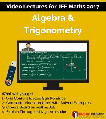 Algebra and Trigonometry Video Lectures for JEE Mains and Advance (std 11&12, 2 year)