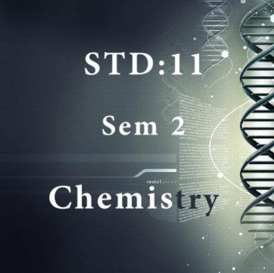 Std 11th Science Chemistry sem -2 software (GSEB - Gujarati Medium)