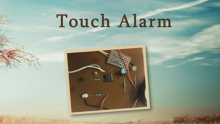 Touch alarm hand made on GPB (General Purpose Board)