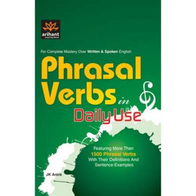 For Complete Master Over Written & Spoken English Phrasal Verbs in Daily Use