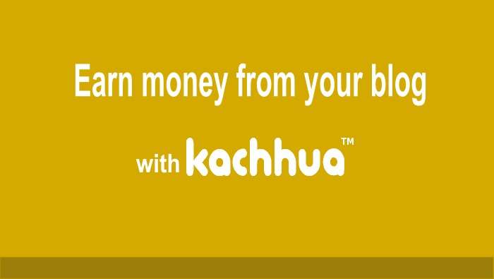 Earn money from your blog with kachhua