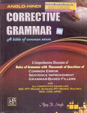 Anglo-Hindi Corrective Grammar A Bible of Common Error By Ajay Kumar Singh For All Competitive Exams