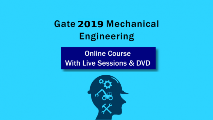 Online GATE Preparation course for Mechanical Engineering 2019