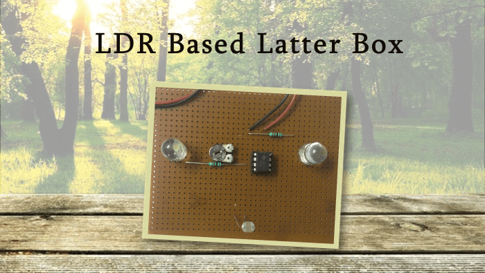 LDR based latter box hand made on GPB (General Purpose Board)