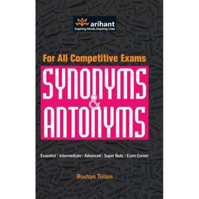 For All competitive Exams Synonyms & Antonyms Essential intermediateAdvanced Super Nuts Exam corner