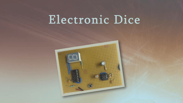 Electronic dice hand made in GPB ( General Purpose Board)" Use for Engineers.